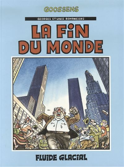Georges et Louis romanciers - La fin du monde Tome 3