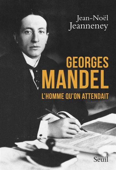 Georges Mandel L'homme qu'on attendait
