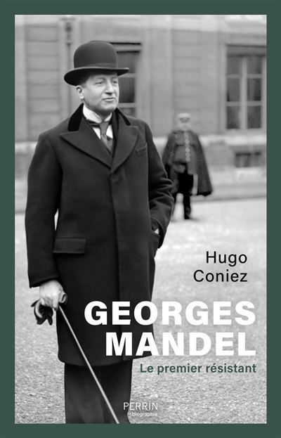Georges Mandel - Le premier résistant