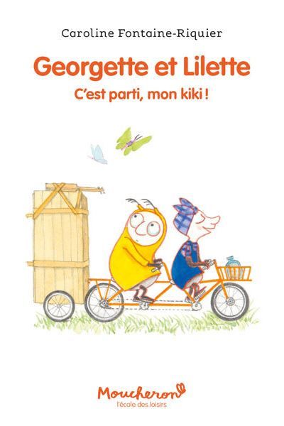 Georgette et Lilette - Tome 2 C'est parti, mon kiki !