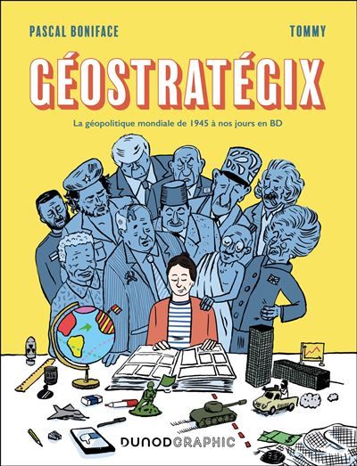 Géostratégix La géopolitique mondiale de 1945 à nos jours en BD