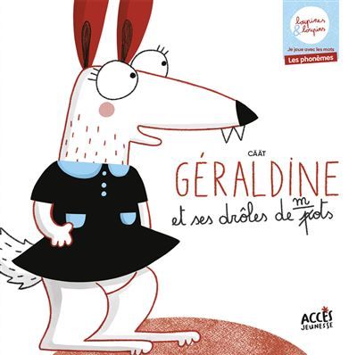 Géraldine et ses drôles de mots Loupines et loupins