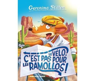 Geronimo Stilton T57 Le Vélo, c'est pas pour les ramollos ! (Ed.2016) Nouvelle édition relookée