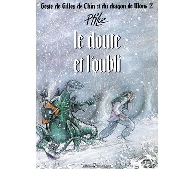 Geste de Gilles de Chin et du dragon de Mons - Tome 02 Le doute et l'oubli