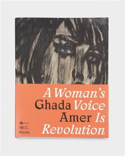 GHADA AMER: A Woman's  Voice  is Revolution Édition bilingue français-anglais