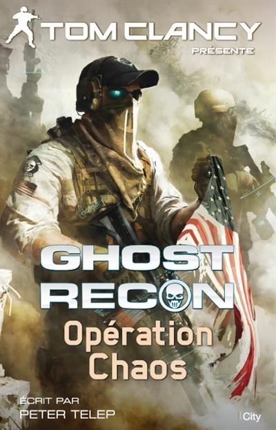 Ghost Recon opération chaos Ghost recon