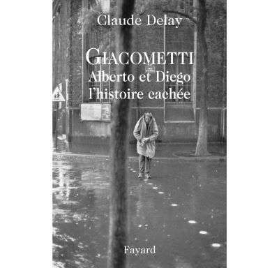 Giacometti Alberto et Diego, l'histoire cachée