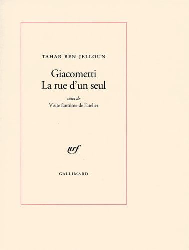 Giacometti, la rue d'un seul. Suivi de Visite fantôme de l'atelier