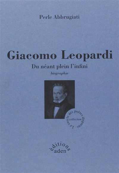 Giacomo Leopardi - Du néant plein l'infini