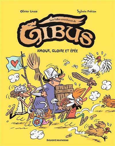 Gibus, Tome 03 Amour, gloire et épée - Sylvain Fréon