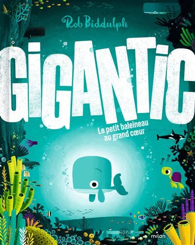 Gigantic Le petit baleineau au grand coeur