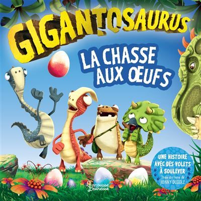 Gigantosaurus - La chasse aux oeufs