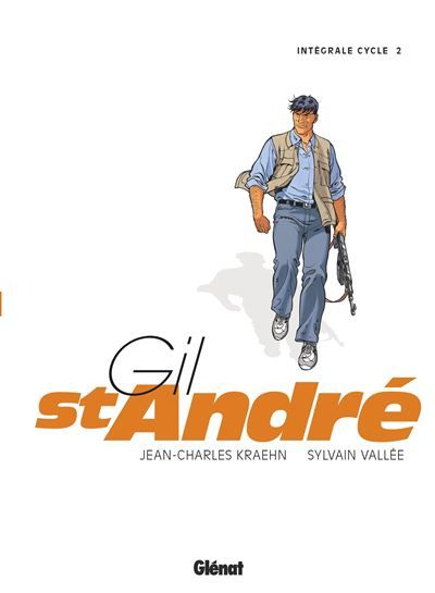Gil Saint-André - Intégrale - Cycle 2 - Tomes 06 à 08 Intégrale second cycle Tome 6  à Tome 8