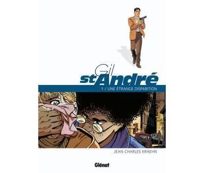 Gil Saint-André - Tome 01 - Nouvelle édition Une étrange disparition