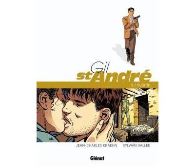 Gil Saint-André - Tome 03 - Nouvelle édition Le Fugitif
