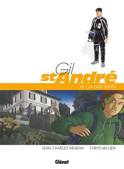 Gil Saint-André - Tome 16 La Cage Dorée