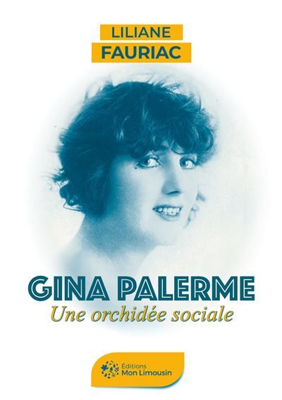 Gina Palerme Une orchidée sociale