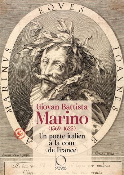 Giovan Battista Marino (1569-1625) Un poète italien à la cour de France