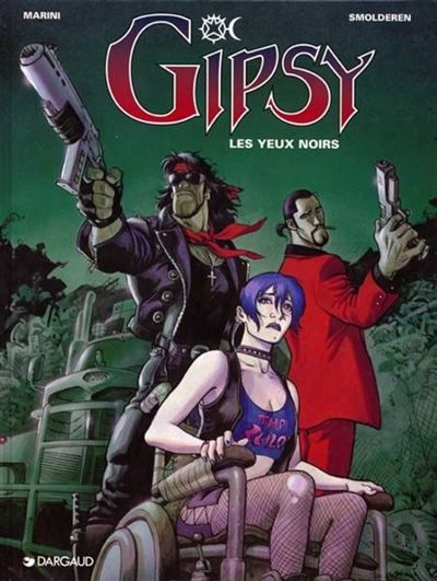 Gipsy - Tome 4 - Les Yeux noirs - Enrico Marini