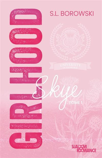 Couverture de Girlhood Tome 1 - Skye - Romance contemporaine - New adult - S. L. Borowski par S.L Borowski
