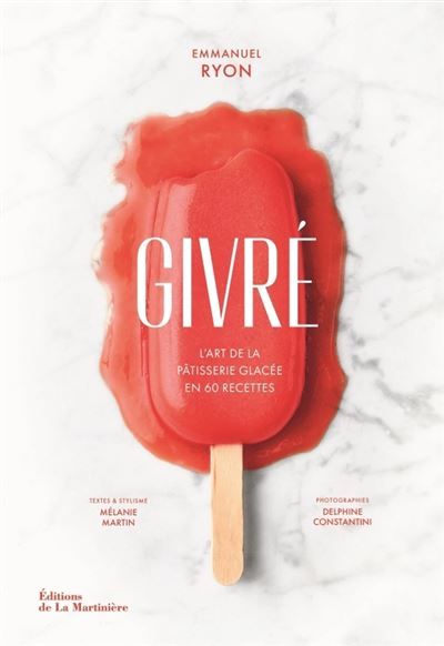 Givré L'art de la pâtisserie glacée en 60 recettes