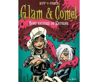 Glam et Comet - Tome 02 Bons baisers de Saturne