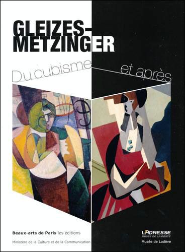 Gleizes-metzinger - du cubisme et apres