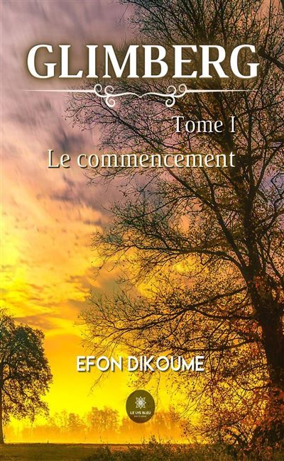 Glimberg Tome I:Le commencement