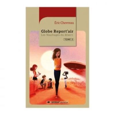 Globe report'air - les naufrages - roman Les naufragés du désert