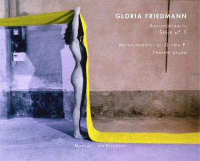Gloria friedmann - autoportraits serie n°1 & selbst Metamorphoses de gloria f.