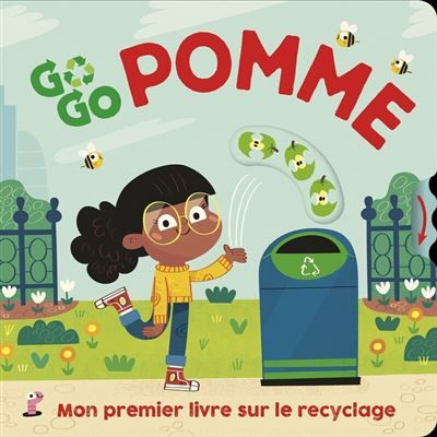 Go Go Pomme- mon premier livre sur le recyclage