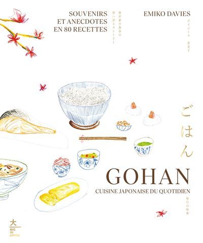 Gohan Souvenirs et anecdotes en 80 recettes