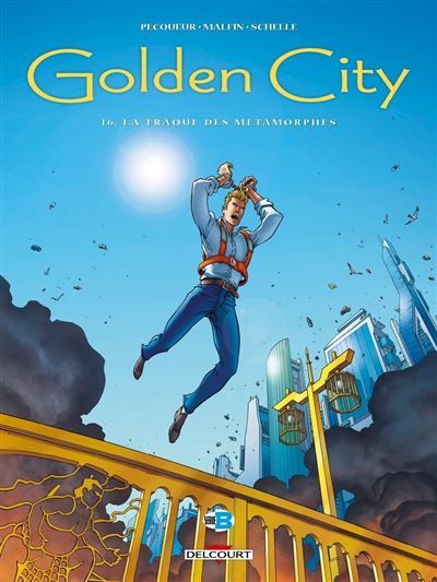Golden City T16 La Traque des métamorphes