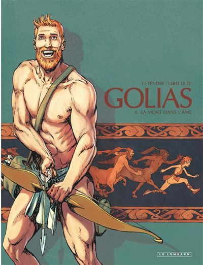 Golias - Tome 4 - La Mort dans l'âme - Jérôme Lereculey