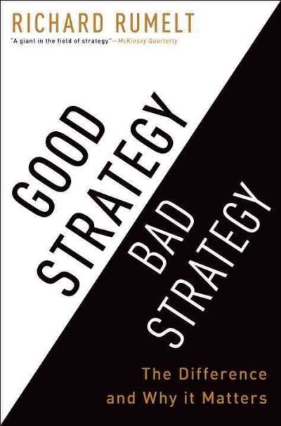 Good strategy, bad strategy The difference and why it matters