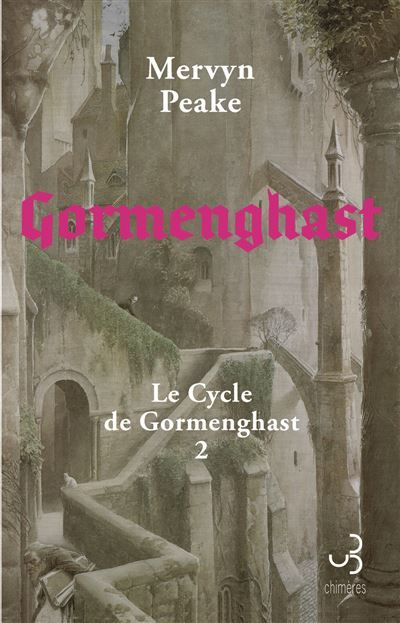 Gormenghast Le Cycle de Gormenghast
