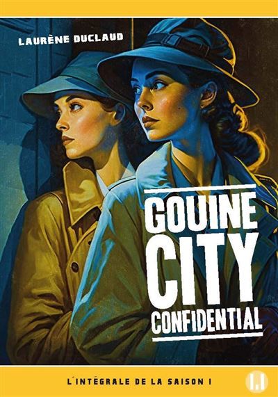 Gouine city confidential L'intégrale de la Saison 1