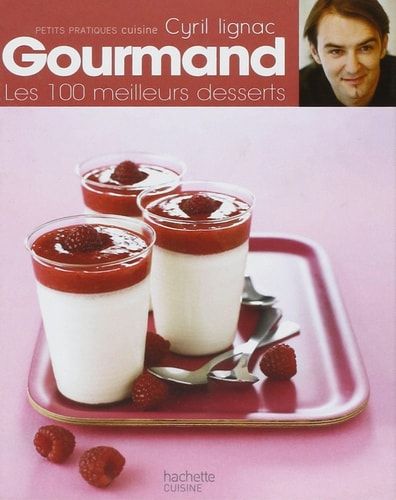 Gourmand les 100 meilleurs desserts