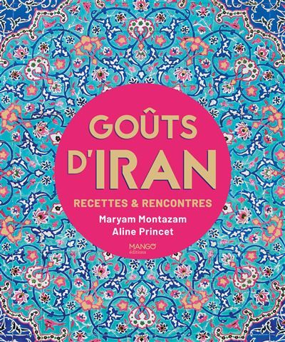 Goûts d'Iran Recettes & rencontres