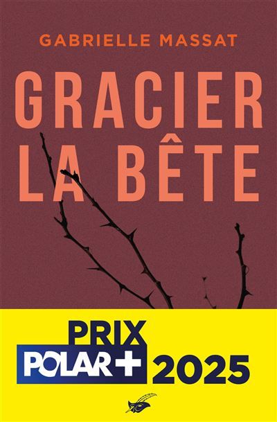 Gracier la bête - prix Polar + 2025