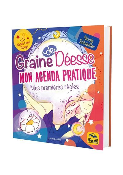 Graine de déesse. Mon agenda pratique Mes premières règles