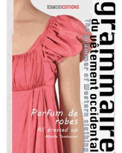 Grammaire du vêtement occidental, parfum de robes Edition bilingue français-anglais