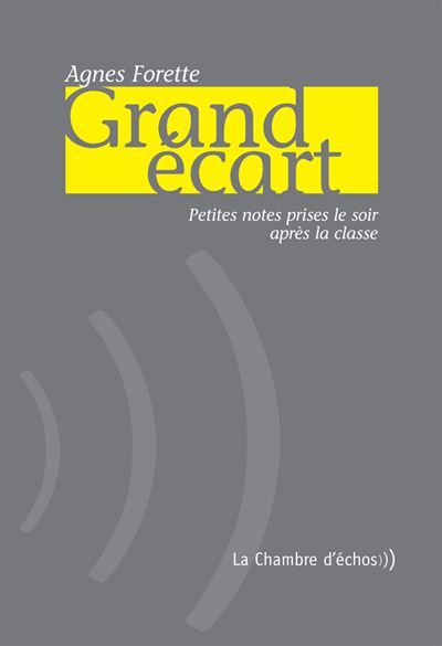 Grand Ecart Petites notes prises le soir après la classe