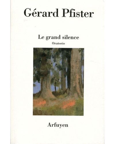 Grand silence (le) oratorio