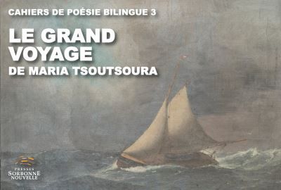 Grand Voyage (Le). Maria Tsoutsoura Edition bilingue français-grec - Thomas Ribemont