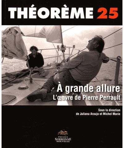 Grande allure - L'oeuvre de Pierre Perrault