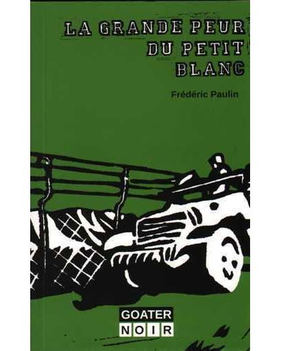 Grande peur du petit blanc (La)