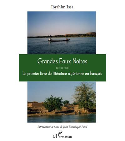 Grandes Eaux Noires Le premier livre de littérature nigérienne en français