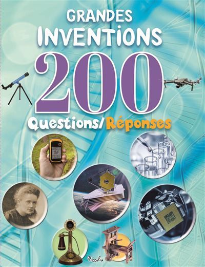 Grandes inventions - 200 questions/réponses