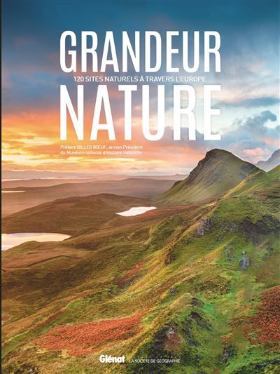 Grandeur nature 120 sites naturels 120 sites naturels à travers l'Europe